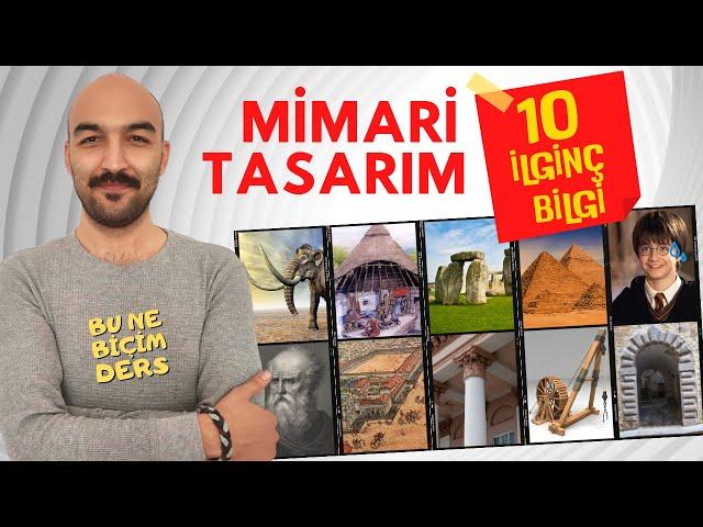 Mimari Tasarım ve Tarihi - 10 İlginç Bilgi