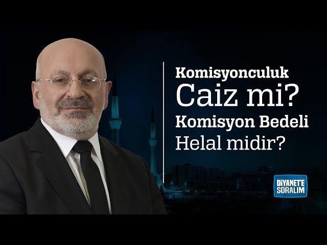 Komisyonculuk Caiz mi? Komisyon Bedeli Helal midir?