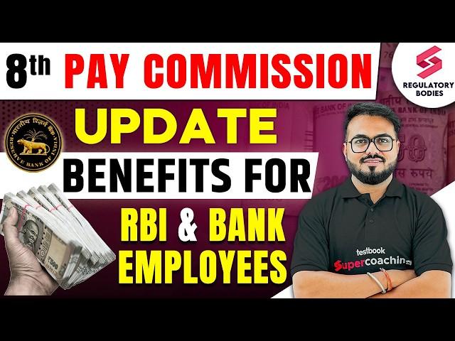 8th Pay Commission Latest News | 8th Pay Commission Benefits | RBI and Bank Employees | Pushpak Sir