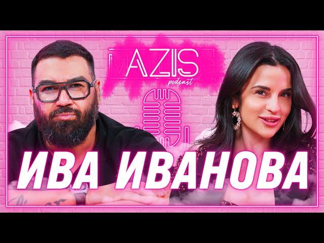 @Azis  PODCAST| Ivka Beibe: Спала съм с 3-ма мъже...