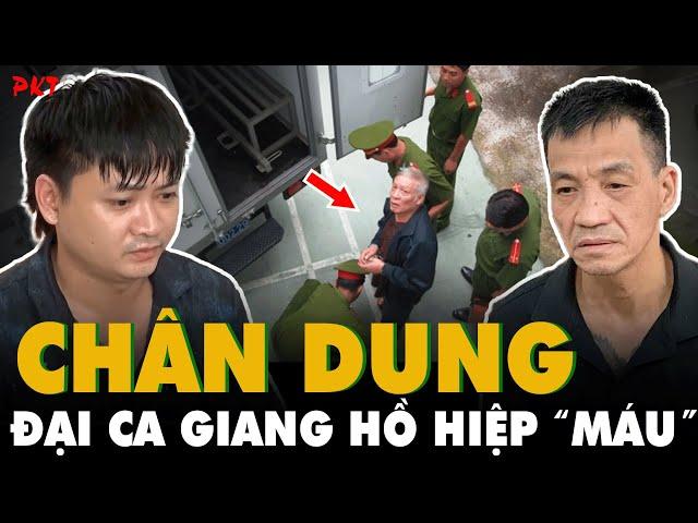 ĐẠI CA HIỆP MÁU là ai? HÉ LỘ điều chưa biết về TRÙM GIANG HỒ bị bắt cùng LONG TRÒN- EM RUỘT HẢI BÁNH