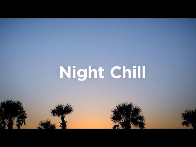 Night Chill Mix Chillout Tracks for Nighttime Adventures