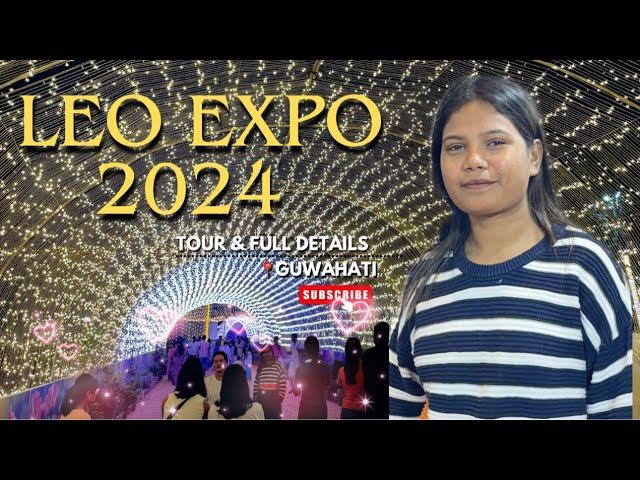 LEO EXPO 2024 |Maniram  Dewan trade centre Guwahati | LEO EXPO | #travelwith_rubi