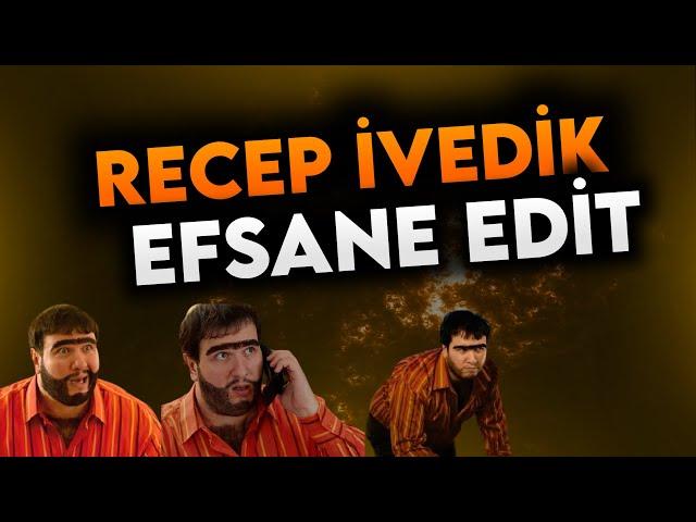 RECEP İVEDİK EFSANE EDİT...