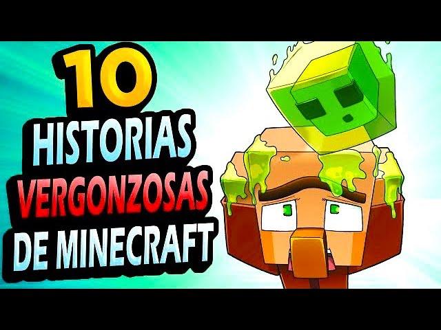  10 Historias VERGONZOSAS de Minecraft #2