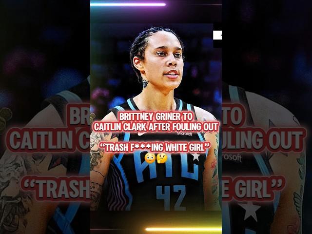 It looks like Brittney Griner said Trash f***ing white girl to Caitlin Clark , but don't believe it!