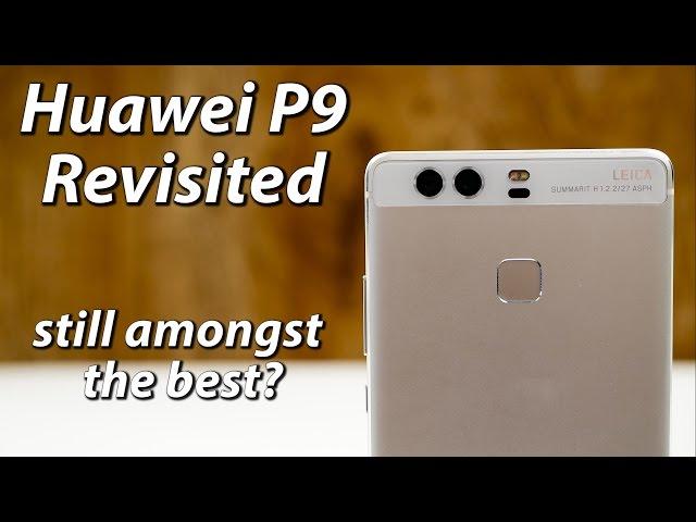 Huawei P9 Revisited | still amongst the best?