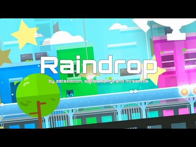 "Raindrop" by ZatexDoom and more - Geometry Dash