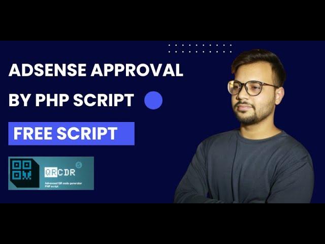 Get Unlimited Google AdSense Approval By Using PHP Script | QR Code Generator PHP Script