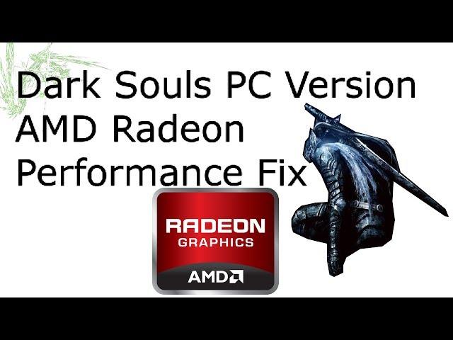 Dark Souls PC AMD Radeon Performance Fix - Max out your FPS