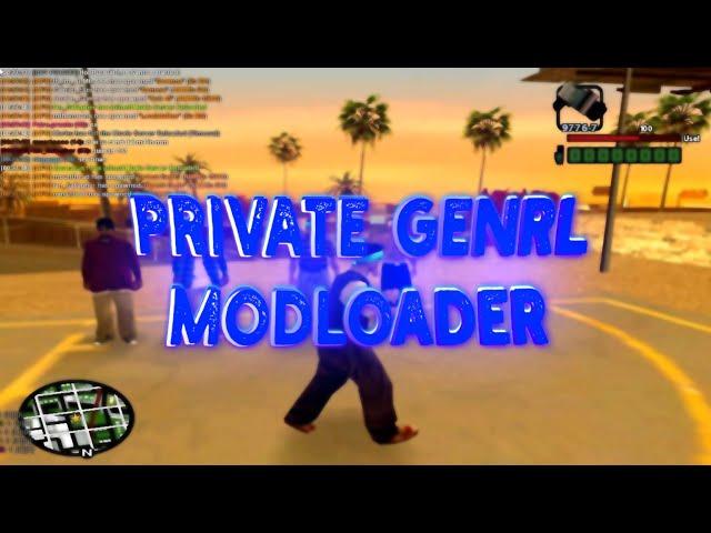 GENRL MODLOADER / ГЕНРЛ МОДЛОАДЕР / SAMP / MODS IN DESC / PRIVATE / Слив генрл
