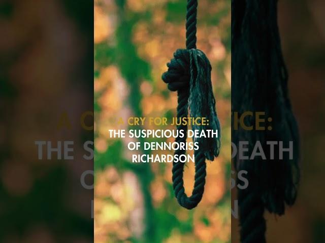 A Cry for Justice: The Suspicious Death of Dennoriss Richardson #Viral #Trending #Crime