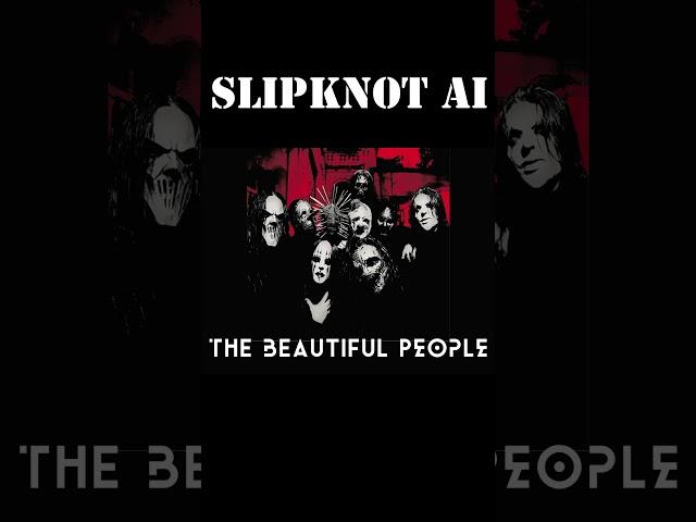 Slipknot Ai - The Beautiful People  #aimetal #heavymetal #rock #metal #slipknot #marilynmanson