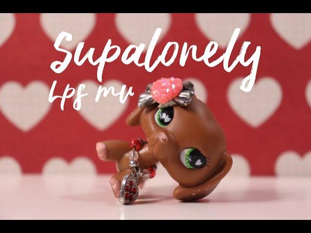 LPS MV: Supalonely (Happy Birthday to me)