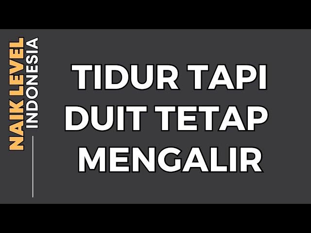 Tidur Doang Tapi Duit Tetap Mengalir