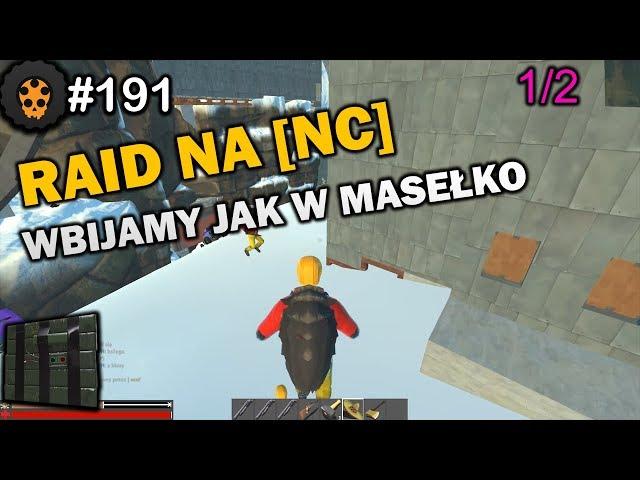 #191 HurtWorld - RAID NA EKIPE | NC | #ONLINE #PALĄ ZIELONYM #MURUJ 1/2