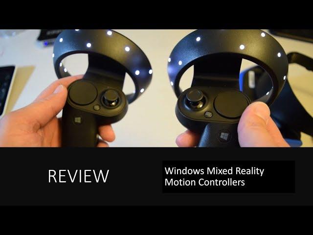 Full Review | Windows Mixed Reality Motion Controllers