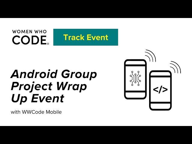 Android Group Project Wrap Up Event