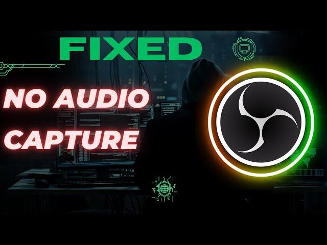 How to Fix "No Audio Capture" in OBS Studio 2024 - Quick & Easy Solutions!