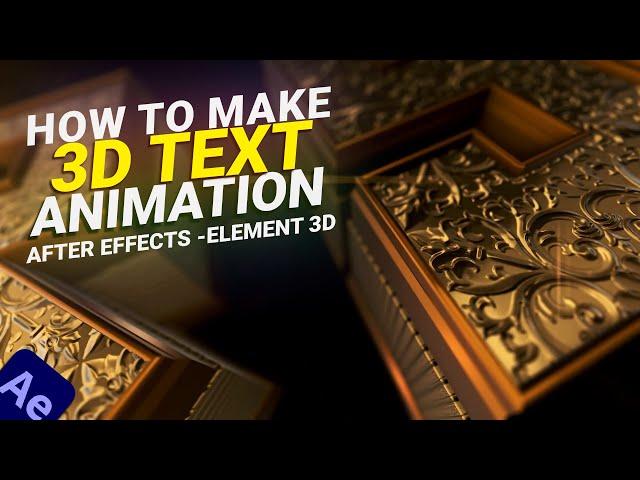 How to Make 3D Text Animation in After Effects - Element 3D Tutorial