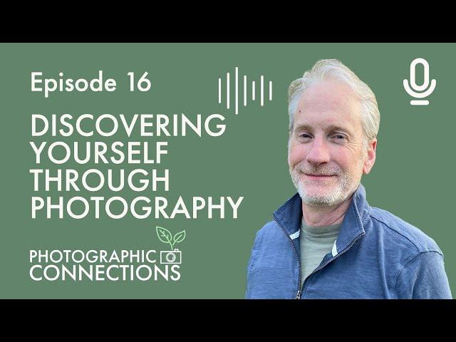 Ep16 - Chris Murray: Discovering Yourself Through Photography