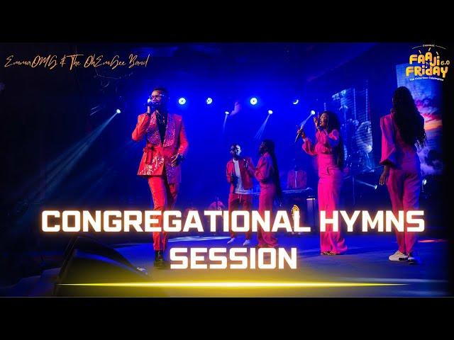 CONGREGATIONAL HYMNS SESSION #OhEmGeeFaajiFriday6 | EmmaOMG & The OhEmGee Band