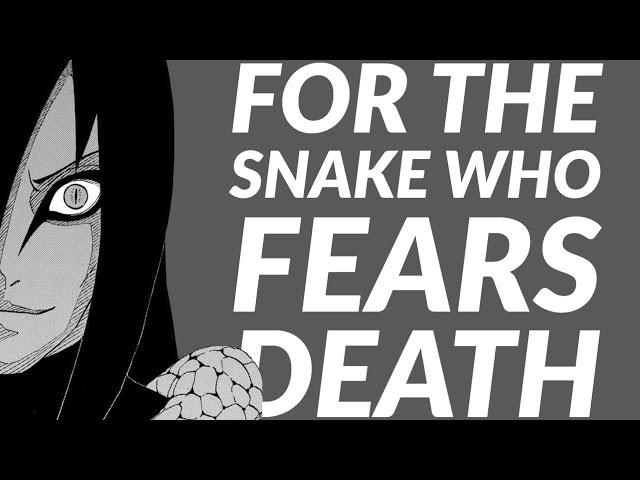 The Philosophy of Orochimaru - For The Snake Who Fears Death (Naruto)