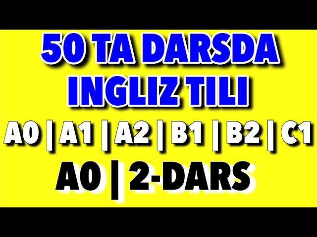 2-DARS.50 TA DARSDA INGLIZ TILI @Ingliztilitv