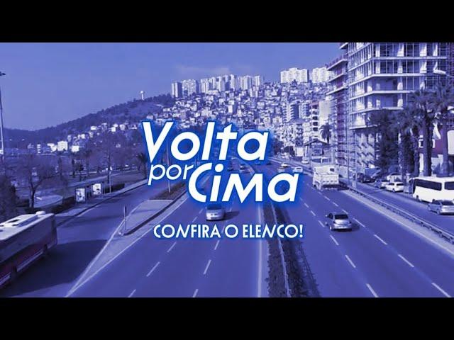 Confira o elenco de Volta por Cima! A próxima novela das 7!