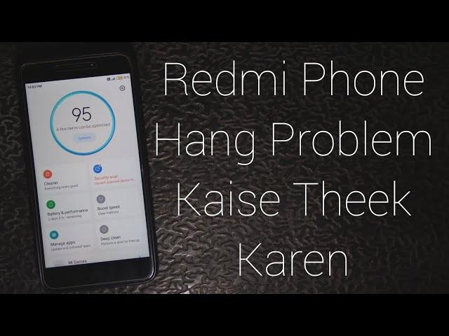 Redmi Mobile Hang Problem || Mi Phone Hang Problem Kaise Theek Karen