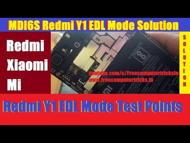 MDI6S Redmi Y1 EDL Mode Solution  - Y1 EDL Mode Test Points