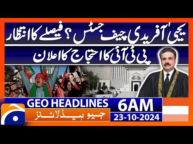 PTI protest announcement | Geo News 6 AM Headlines ( 23 October 2024)