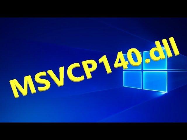 Как Скачать и Исправить ошибку MSVCP140.dll