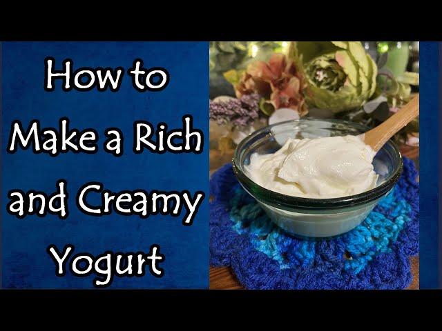 How to Make Rich, Creamy Yogurt