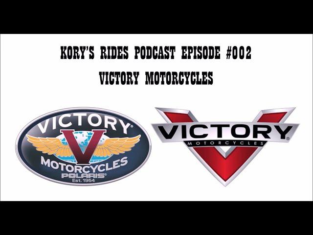 Victory Motorcycle History - Kory's Rides Podcast 002