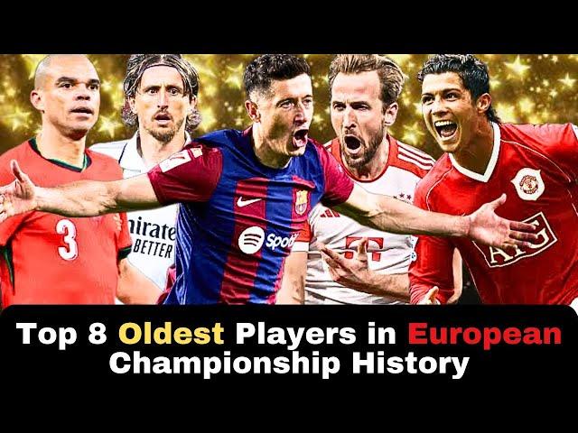 Top 8 Oldest Players In European Championship History