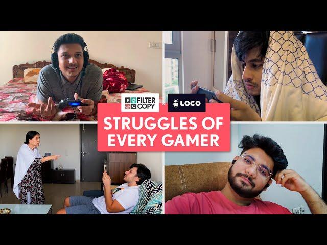 FilterCopy | Struggles Of Every Gamer | Ft. Aditya Pandey, Ketan Patel (K18), Pratik (Alpha Clasher)