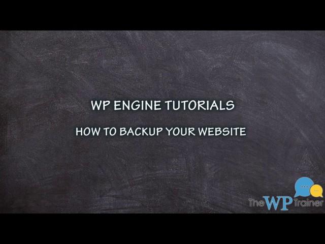 WP Engine - How to Backup your WordPress Site Tutorial - WordPress