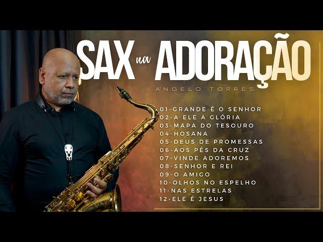 SAX in WORSHIP - Worship Saxophone | 2 Hours of Instrumental Worship - Angelo Torres SAX COVER