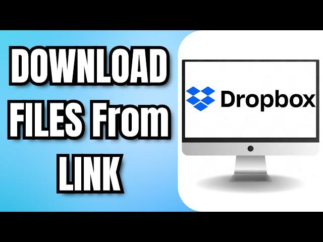 How To DOWNLOAD FILES From DROPBOX LINK