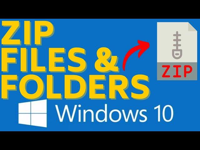 How To Zip a File Or Folder on Windows 10