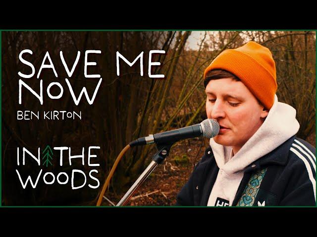 Save Me Now LIVE - Ben Kirton (In the Woods) #liveacoustic #livemusic #live #inthewoods