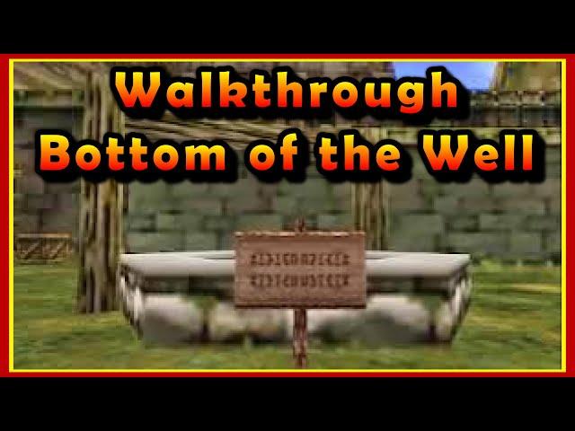 "Bottom of the Well" Walkthrough [GUIDE] - Zelda Ocarina of Time (Oot)