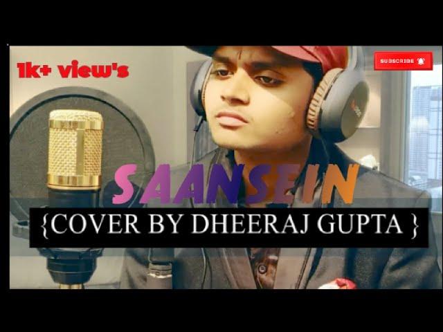 saansein ||Cover Song By Dheeraj Gupta ||sawai bhatt || Himesh Resamiya||