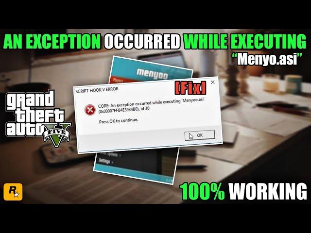 GTA V ERROR [FIX] - SCRIPT HOOK V CORE : AN EXCEPTION OCCURRED WHILE EXECUTING