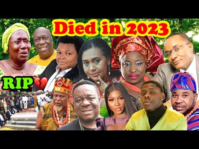 15 Celebs/Nollywood Actors & Actresses Who died in 2023, Full List.