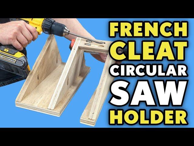 Easy & Space-Saving: DIY French Cleat Circular Saw Holder