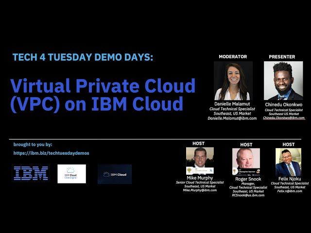 Tech 4 Tueday Demo Days- VPC on IBM Cloud