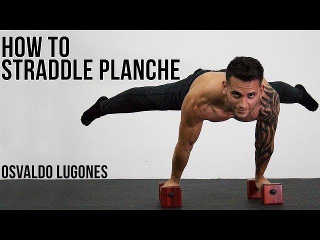 HOW TO STRADDLE PLANCHE | BY OSVALDO LUGONES