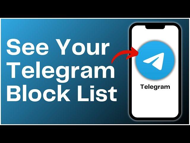 How To See Your Telegram Block List 2024